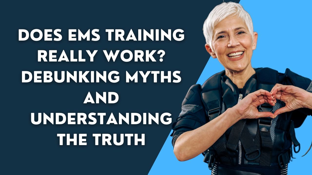 Does EMS Training Really Work? Debunking Myths and Understanding the Truth