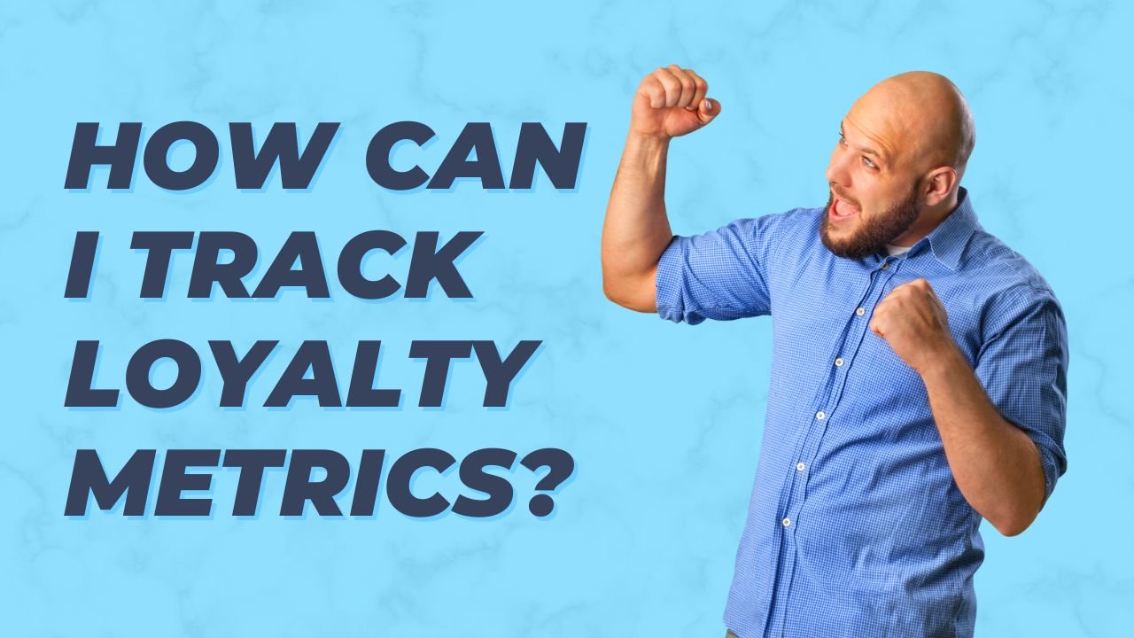 How can I track loyalty metrics?