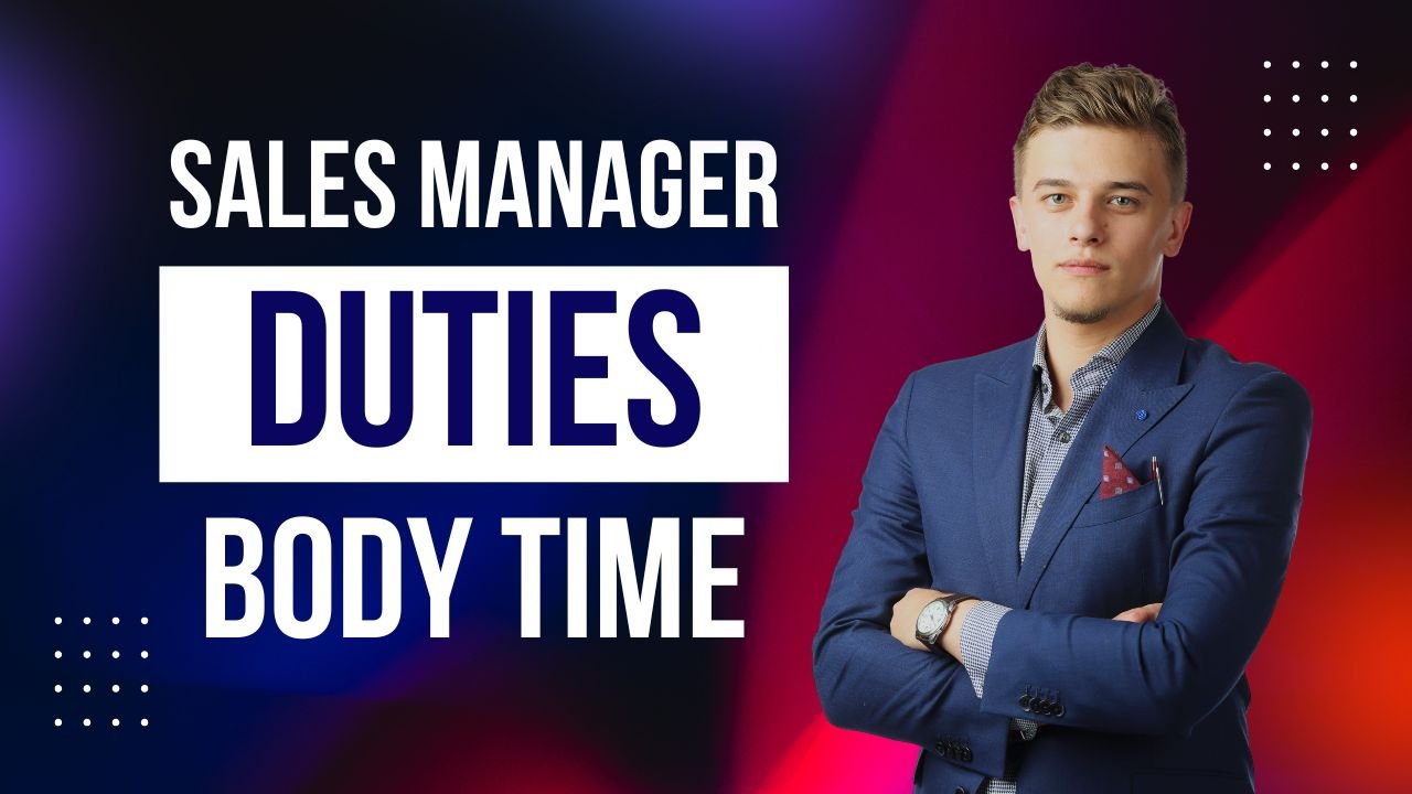 Key Responsibilities of a Sales Manager at BODY TIME: Driving Success in Fitness and Wellness Sales