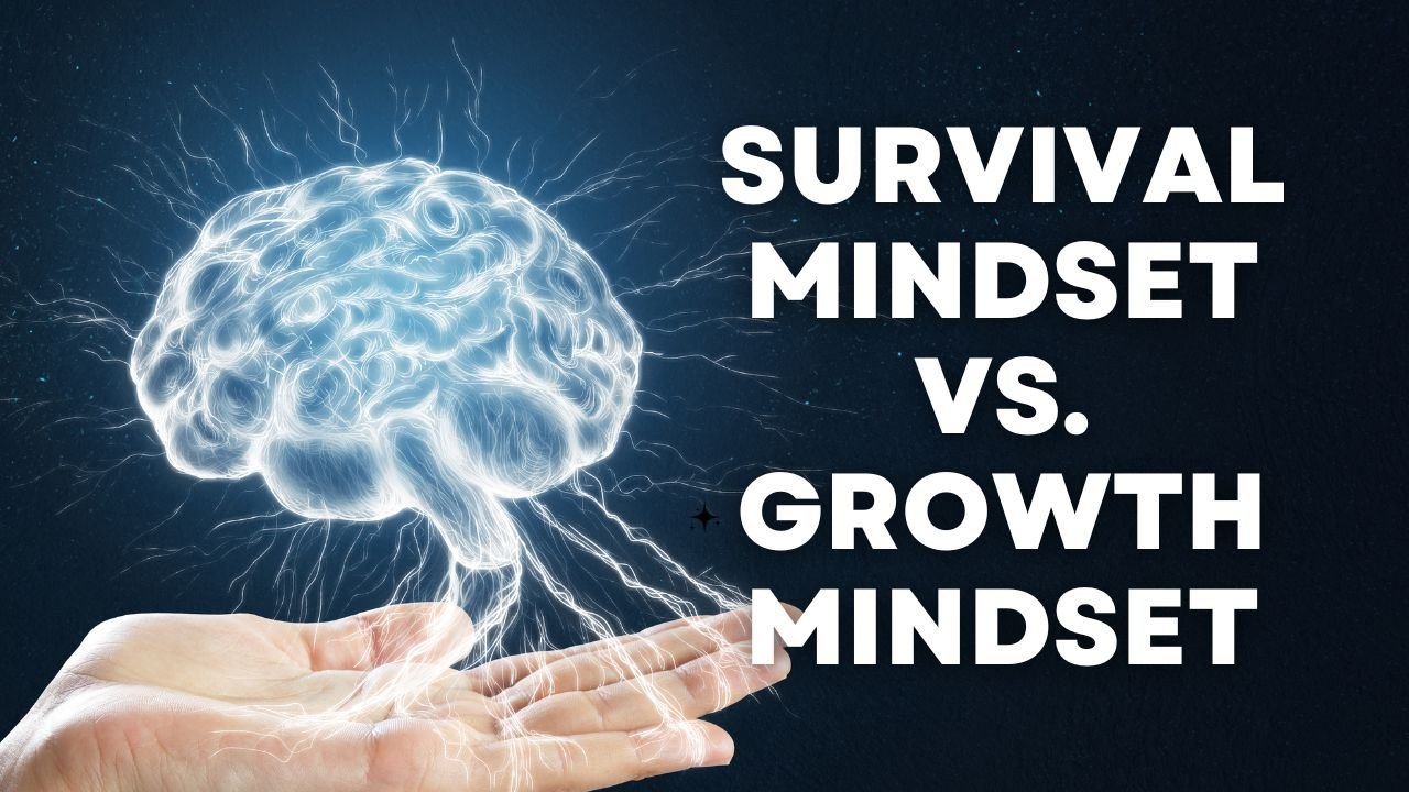 Survival mindset vs. growth mindset